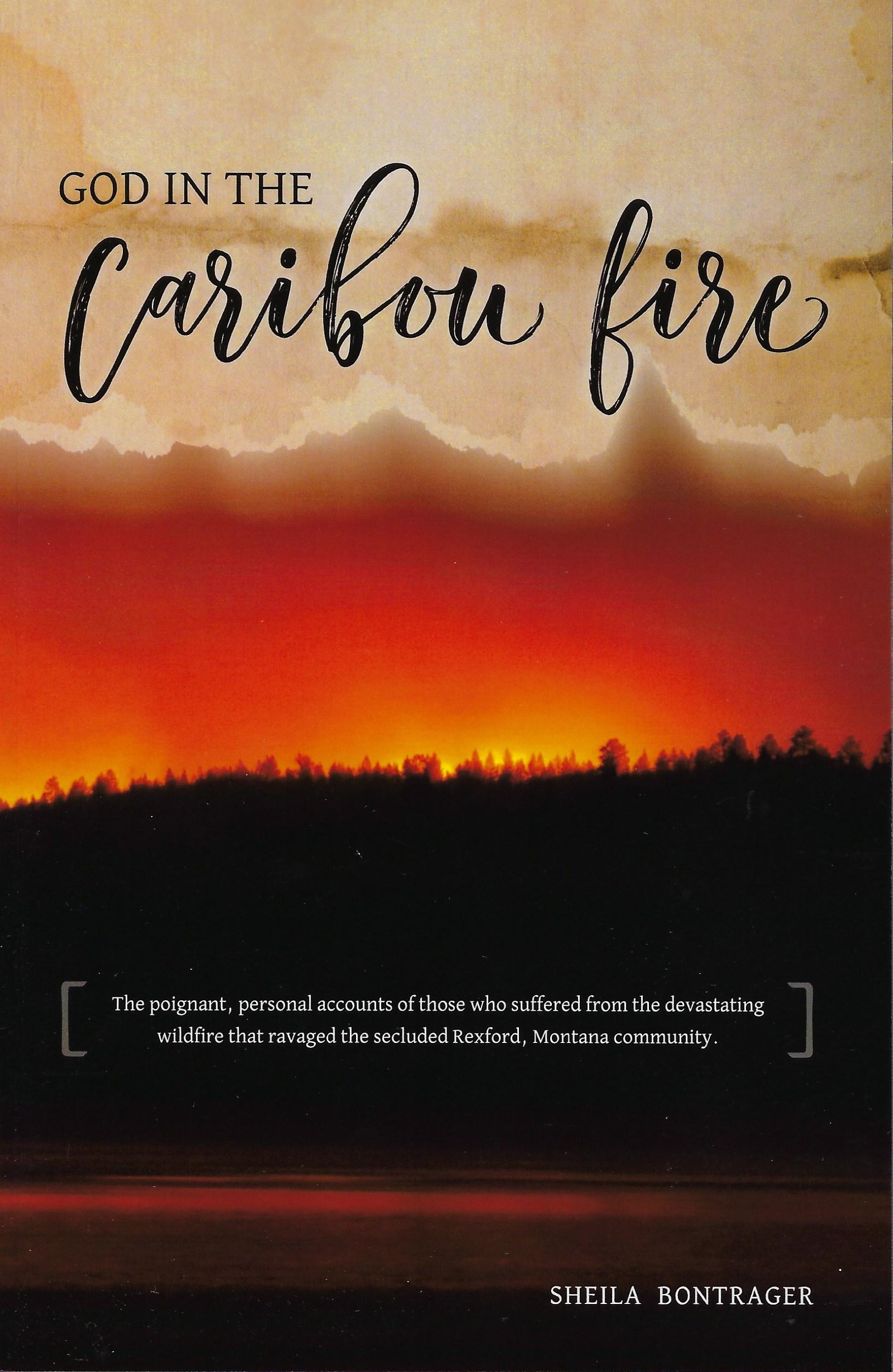 GOD IN THE CARIBOU FIRE Sheila Bontrager - Click Image to Close